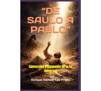 “DE SAULO A PABLO”: Conversión y Expansión de la Fe Universal