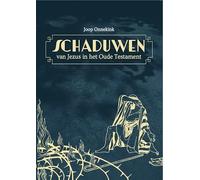 De schaduwen van Jezus in het oude testament: verschijningen, typen, inzettingen en voorwerpen