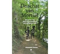 De schat van Mortsel: Een grote reis door de geschiedenis van een kleine stad