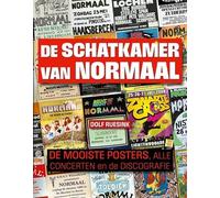 De schatkamer van Normaal: De mooiste posters, alle concerten en de discografie 1975-2025