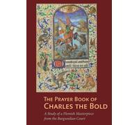 . De Schryver The Prayer Book of Charles the Bold - A Study o (Copertina rigida)