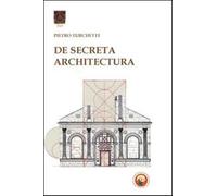De secreta architectura - Turchetti Pietro
