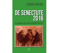 De senectute 2016. Gli abusivi del Ventunesimo secolo