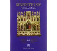 De Servorum Dei Beatificatione et Beatorum Canonizatione. Vol. 1-2 - Bened...
