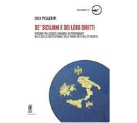 De' siciliani e dei loro diritti. Percorsi fra lessico e memorie dei protagonisti nella Sicilia costituzionale della prima metà dell'Ottocento