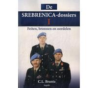 De Srebrenica dossier I: Feiten, bronnen en oordelen