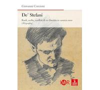 De’ Stefani. Ruoli, scelte, conflitti di un liberista in camicia nera (1879-1969)