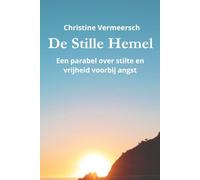 De stille hemel: Een parabel over stilte en de vrijheid voorbij angst