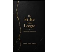 De Stilte van de Leegte: De leegte die geen leegte is
