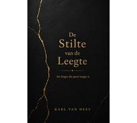 De Stilte van de Leegte: De leegte die geen leegte is