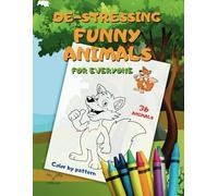 DE-STRESSING FUNNY ANIMALS FOR EVERYONE: Color by pattern