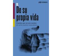 De su propia vida: Cuentos que no son cuentos de varios autores venezolanos