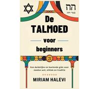 De Talmoed voor beginners: Een duidelijke en boeiende gids voor Joodse wet, ethiek en traditie