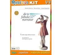 DE TE FABULA NARRATUR 1 CON VERSIONI LATINE PER IL SECONDO BIENNIO E IL QUINT (9788839537195) - Libro Scolastico + Kit Scuola con Copertine Rebillo