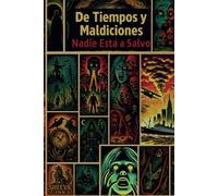De Tiempos y Maldiciones: Nadie está a Salvo