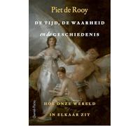 De tijd, de waarheid en de geschiedenis: Hoe onze wereld in elkaar zit