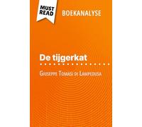 De tijgerkat van Giuseppe Tomasi di Lampedusa (Boekanalyse): Volledige analyse en gedetailleerde samenvatting van het werk