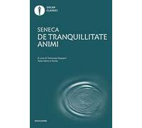 De tranquillitate animi. Testo latino a fronte