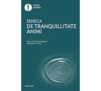 De tranquillitate animi. Testo latino a fronte