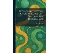 De Vaccinatie Tegen Cholera Langs Den Weg Van Het Darmkanaal