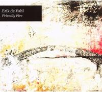 De Vahl, Erik - Friendly Fire