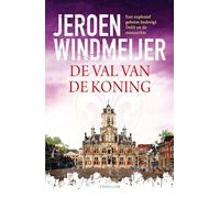 De val van de koning: Een explosief geheim bedreigt Delft en de monarchie