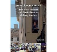De València estant: País, Ciutat i Cultura sota la mirada crítica de Josep Sorribes