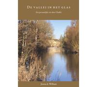 De vallei in het glas: Een persoonlijke reis door Chablis