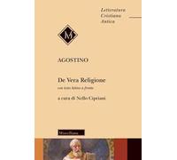 De vera religione. Testo latino a fronte
