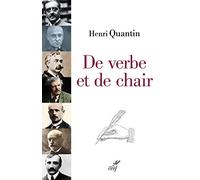 De verbe et de chair: Péguy, Bloy, Bernanos