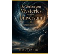 De Verborgen Mysteries van het Universum