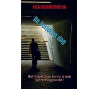 De Verloren dag: Het dagelijkse leven is een overlevingstocht!