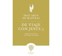 De viaje con Jesús 3: Siguiendo la luz de Cristo con el envagelio de San Marcos