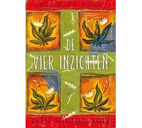 De vier inzichten: wijsheid van de Tolteken