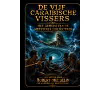 De Vijf Caribische Vissers: Het Geheim van de Meesteres van het Water