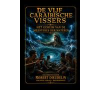 De Vijf Caribische Vissers: Het Geheim van de Meesteres van het Water: 7