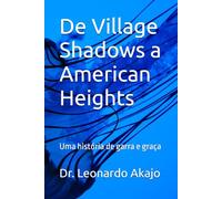 De Village Shadows a American Heights: Uma história de garra e graça