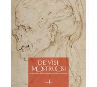 De' visi mostruosi and caricatures. From Leonardo da Vinci to Bacon. Ediz. a colori