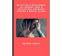 De vítima a vencedora: um manual para a defesa das mulheres contra o abuso sexual