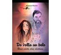 De Volta ao Belo: Uma carta, dois destinos