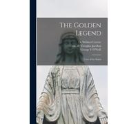 De Voragine Jacobus William Caxton George O'N The Golden Lege (Copertina rigida)