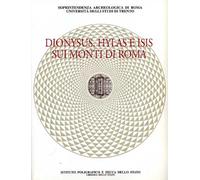Dionysus, Hylas Isis sui monti di Roma
