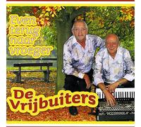 DE VRIJBUITERS - EVEN TERUG NAAR VROEGER