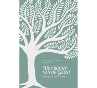 De vrucht van de Geest: Elke dag meer worden als Jezus: A Love God Greatly Dutch Bible Study