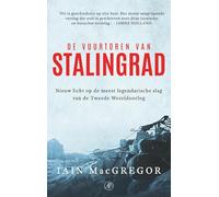 De vuurtoren van Stalingrad: de verborgen waarheid over de grootste strijd in de Tweede Wereldoorlog
