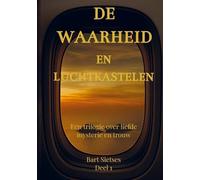 De waarheid en luchtkastelen: Een trilogie over liefde mysterie en trouw