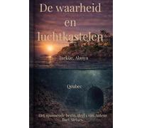 De waarheid en luchtkastelen: Het spannende begin, deel 1 van de serie van Auteur Bart Sietses.