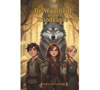 De Waarheid over Roodkapje: Sprookjesbrekers - Boek 1