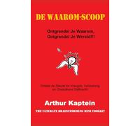 De Waarom-scoop: Ontgrendel Je Waarom, Ontgrendel Je Wereld