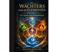 De Wachters van de Elementen - Seizoen 1: Het boek der oorsprongen